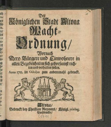 Der Königlichen Stadt Altona Wacht-Ordnung, Wornach Dero Bürgere und Einwohnere in allen Begebenheiten sich gehorsamst richten und verhalten sollen