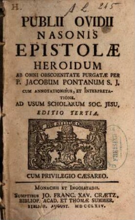 Publii Ovidii Nasonis Epistolae Heroidum : Cum Annotationibus, Et Interpretatione. Ad Usum Scholarum Soc. Jesu