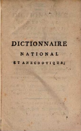 Dictionnaire national et anecdotique : pour sevir à l'intelligence des mots dont notre langue s'est enrichie depuis la revolution