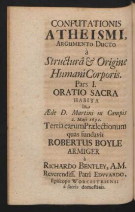 Confutationis Atheismi, Argumento Ducto a Structura & Origine Humani Corporis. Pars I. Oratio Sacra ...