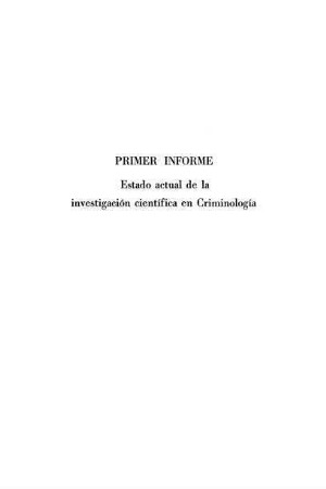 21-54, Primer informe: Estado actual de la investigación científica en Criminología