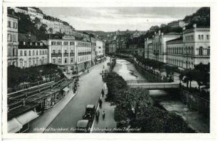 Weltbad Karlsbad. Kurhaus, Mühlbrunn und Hotel Imperial : Karlsbad. Kreuzstraße, oberhalb Kaiserstraße und Mühlbrunn-Quai an der Teplá mit Kurhaus. Blick gegen Hotel Imperial