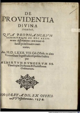 De Providentia Divina Oratio : Qva Prophanorvm Sacrorvmqve De Hoc Argvmento dissertationes non minus dilucidè quàm breuiter continentur