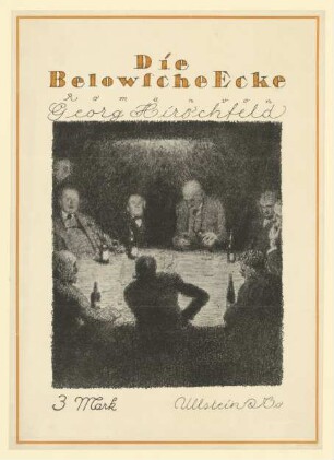 Die Belowsche Ecke. Roman von Georg Hirschfeld, bei Ullstein & Co