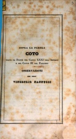 Sopra la parola "Coto" usata da Dante nel canto XXXI dell'Inferno e nel canto III del Paradiso : Osservazioni