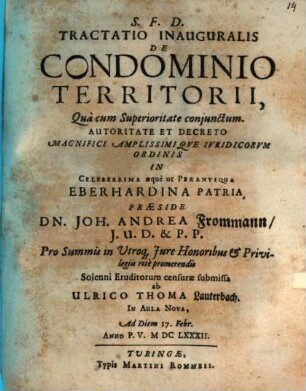 Tractatio Inauguralis De Condominio Territorii : Qua cum Superioritate coniunctum