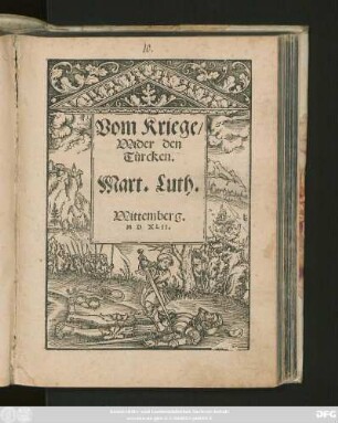 Vom Kriege/|| Wider den || Türcken.|| Mart. Luth.||