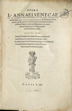 Opera L. Annaei Senecae : Et Ad Dicendi Facvltatem, Et Ad Bene Vivendvm utilissima
