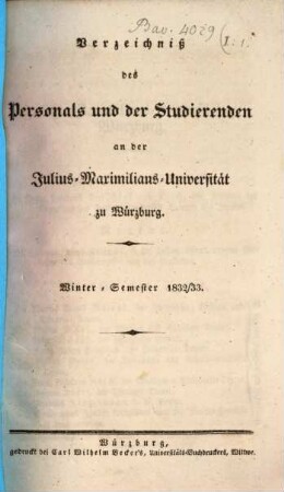 Verzeichniß des Personals und der Studirenden an der Julius-Maximilians-Universität zu Würzburg. 1832/33, 1832/33. WS.