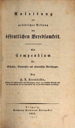 Anleitung zur gründlichen Bildung der öffentlichen Beredsamkeit