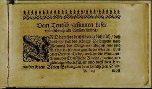 Dem Teutsch-gesinnten Leser wünsche ich alle Wollwesenheit.