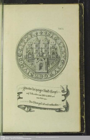 Taf. I. Aeltestes Leipziger Stadt-Siegel