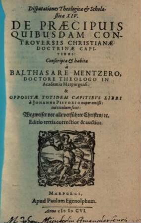 Disputationes Theologicae & Scholasticae XIV. De Praecipuis Quibusdam Controversis Christianae Doctrinae Capitibus