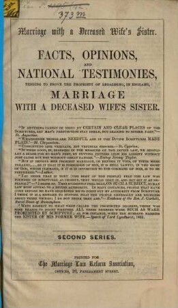Facts, opinions and national testimonies tending to prove the propriety of legalising in England mariage with a deceased wife's sister second series