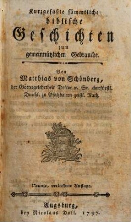 Kurzgefaßte sämtliche biblische Geschichten zum gemeinnützlichen Gebrauche