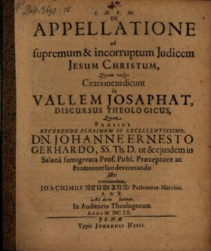 De Appellatione ad supremum & incorruptum Iudicem Jesum Christum, Quam vulgo Citationem dicunt in Vallem Josaphat, Discursus Theologicus