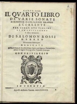 Salomone Rossi: Il quarto libro de varie sonate sinfonie gagliarde, brandi, e corrente ... nuovamente ristampate. Canto Secondo