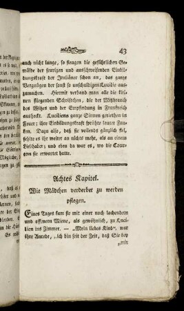 Achtes Kapitel. Wie Mädchen verderbet zu werden pflegen.