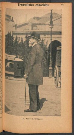 Transeúntes conocidos - Dr. José E. Uriburu - [Fotografía]