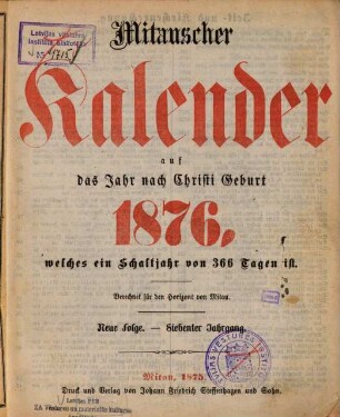Mitauscher Kalender : auf das Jahr nach Christi Geburt .... 1876 = N.F., Jg. 7 (1875)