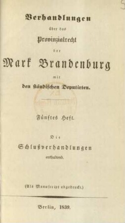 H. 5: Die Schlußverhandlungen enthaltend