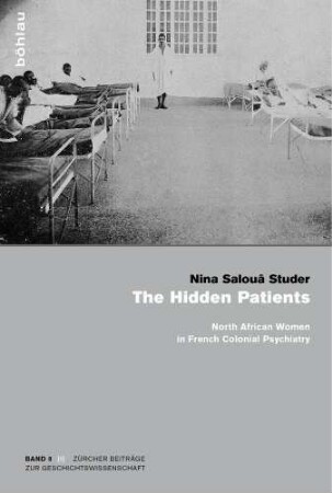 The hidden patients : North African women in French colonial psychiatry