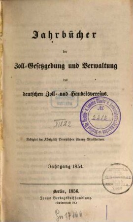 Jahrbücher der Zoll-Gesetzgebung und Verwaltung des Deutschen Zoll- und Handelsvereins. 1854, 1854 (1856)