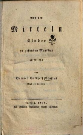 Von den Mitteln Kinder zu gesunden Menschen zu erziehen