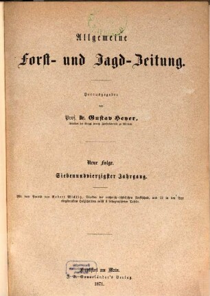 Allgemeine Forst- und Jagdzeitung : Allg. F. u. J. Ztg. = German journal of forest research. 47. 1871
