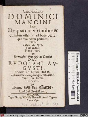 Candidissimus Dominici Mancini liber De quatuor virtutibus & omnibus officiis ad bene beateque vivendum pertinentibus : Lipsiae A. 1516. olim editus