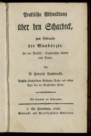 Praktische Abhandlung über den Scharbock : zum Gebrauche der Wundärzte bei der Rußisch-Kayserlichen Armee und Flotte