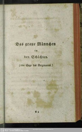 Das graue Männchen in den Schächten : (eine Sage des Bergmanns.)