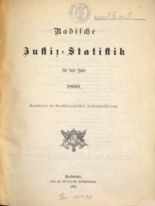 Badische Justiz-Statistik : für das Jahr .... 1889 (1890)