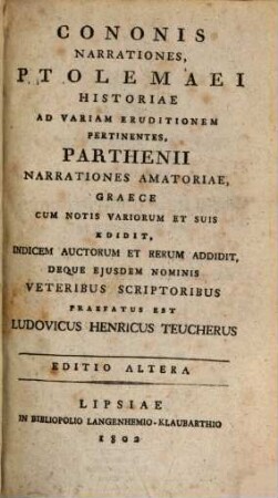 Cononis narrationes, Ptolemaei historiae ad variam eruditionem pertinentes, Parthenii narrationes amatoriae
