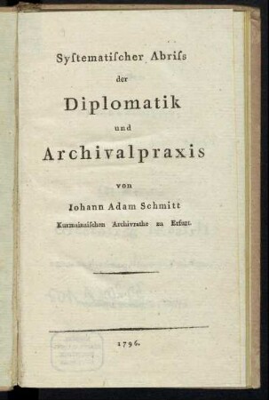 Systematischer Abriss der Diplomatik und Archivalpraxis