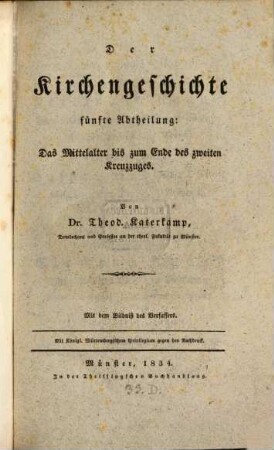 Des ersten Zeitalters der Kirchengeschichte ... Abtheilung, 5. Das Mittelalter bis zum Ende des zweiten Kreuzzuges
