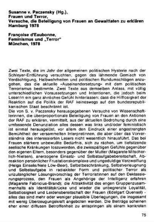 75-77, Susanne v. Paczensky (Hg.). Frauen und Terror. Versuche, die Beteiligung von Frauen an Gewalttaten zu erklären. Hamburg, 1978 / Françoise d'Eaubonne. Feminismus und "Terror". München, 1978