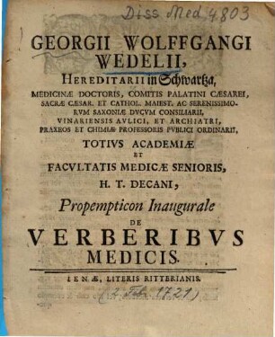 Georgii Wolffgangi Wedelii ... Propempticon Inaugurale De Verberibvs Medicis
