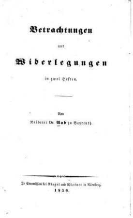 Widerlegungen, ein Dialog üb. Herrn Hirsch's Mittheilungen aus Naphtali's Briefwechsel / hrsg. von [Josef] Aub