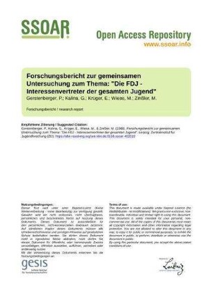 Forschungsbericht zur gemeinsamen Untersuchung zum Thema: "Die FDJ - Interessenvertreter der gesamten Jugend"