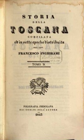 Storia della Toscana : compilata ed in sette epoche distribuita, 9. [Epoca 5. dall'anno 1115 al 1530 dopo G. Cr. - dei tempi Repubblicani]