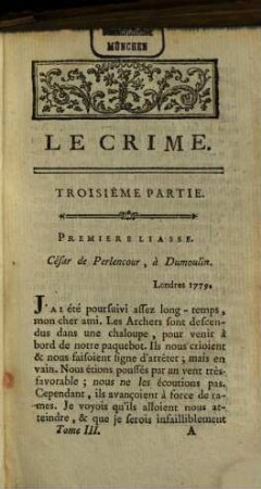 Le crime, ou lettres originales, contenant les aventures de César de Perlencour. 3. (1789). - 240 S.