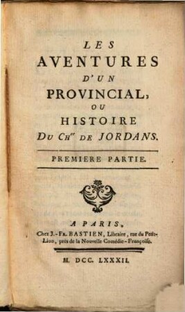 Les Aventures D'Un Provincial, Ou Histoire Du Cher De Jordans, 1