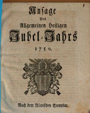 Ansage Des Allgemeinen Heiligen Jubel-Jahrs 1750