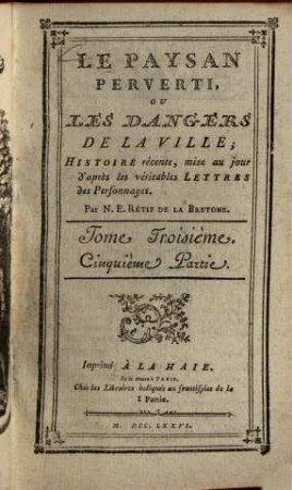 Le paysan perverti ou les dangers de la ville : histoire récente, mise au jour d'après les veritables lettres des personnages. 3., Partie 5/6