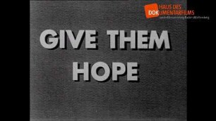 Give Them Hope (1947?)