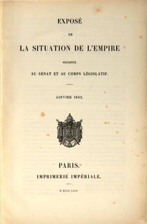 Exposé de la situation de l'Empire. 1862
