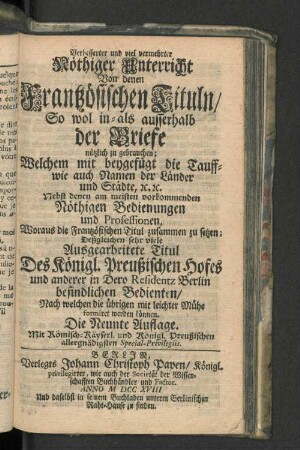 Verbesserter und viel vermehrter Nöthiger Unterricht Von denen Frantzösischen Tituln/ ...