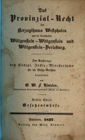 Das Provinzial-Recht des Herzogthums Westphalen und der Grafschaften Wittgenstein-Wittgenstein und Wittgenstein-Berleburg, 1. Gesetzentwürfe