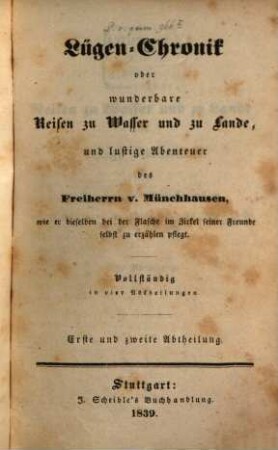 Lügen-Chronik oder wunderbare Reisen zu Wasser und zu Lande, und lustige Abenteuer des Freiherrn v. Münchhausen. 1/2
